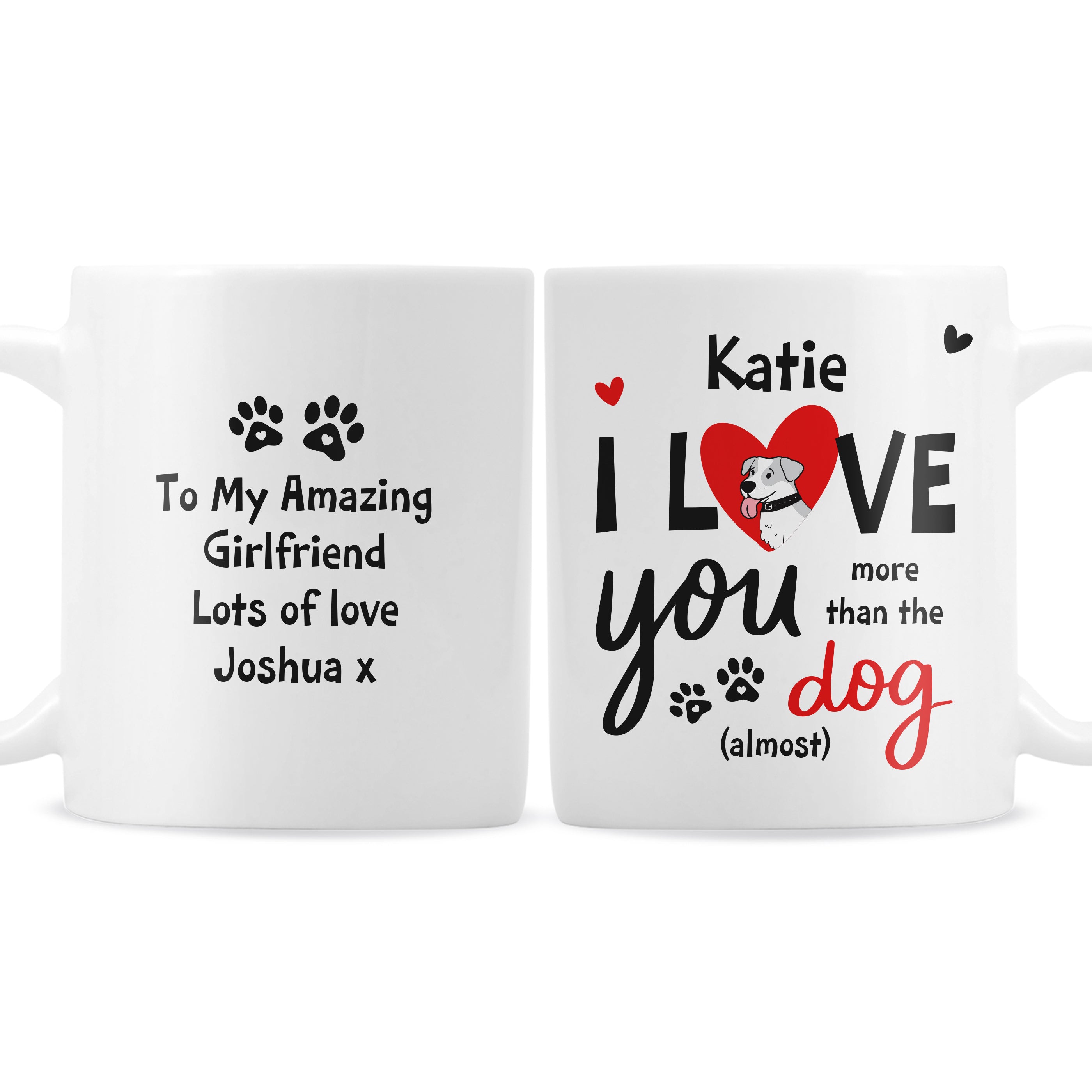 LOVE YOU MORE THAN THE DOG MUG