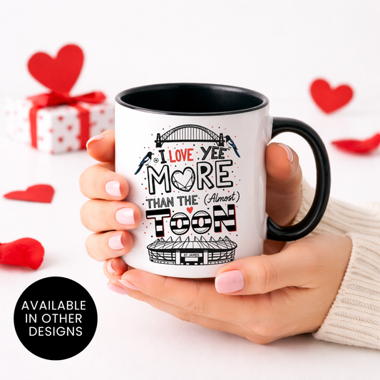 LOVE YEE MORE THAN THE TOON MUG